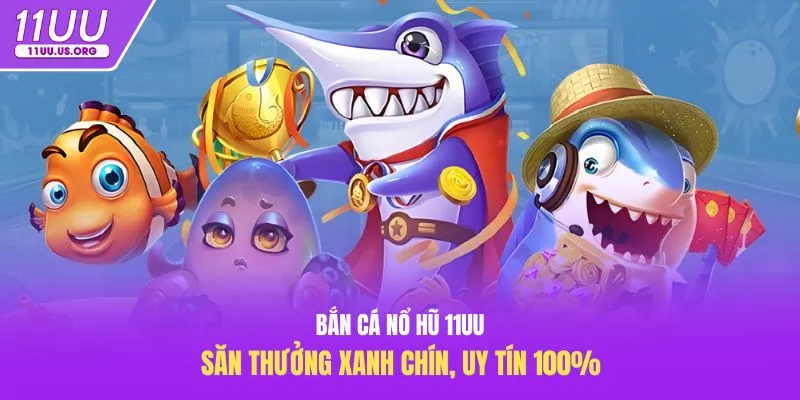 bắn cá nổ hũ