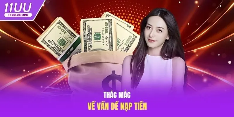 Thắc mắc về vấn đề nạp tiền