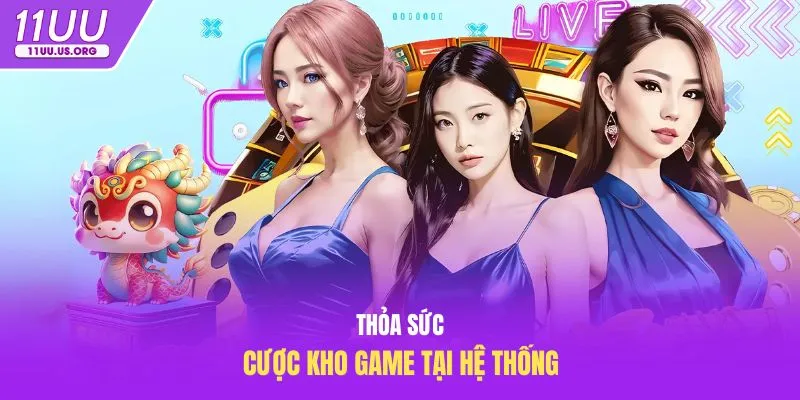 Thỏa sức cược kho game tại hệ thống