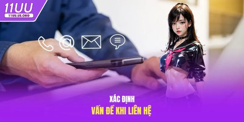 Xác định vấn đề khi liên hệ